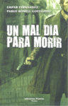UN MAL D�A PARA MORIR