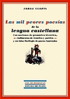 LAS MIL PEORES POES�AS DE LA LENGUA CASTELLANA: CON NOCIONES DE GRAM�TICA HIST�RICA, RUDIMENTOS DE R