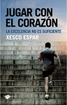 JUGAR CON EL CORAZ�N