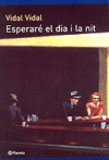 ESPERARE EL DIA I LA NIT