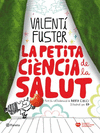 LA PETITA CIENCIA DE LA SALUT