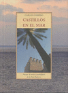 CASTILLOS EN EL MAR