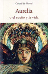 AURELIA O EL SUEO DE LA VIDA