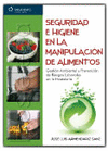 SEGURIDAD E HIGIENE EN LA MANIPULACI�N DE ALIMENTOS