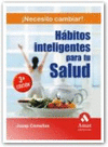 HABITOS INTELIGENTES PARA TU SALUD 3� ED.
