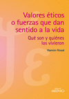 VALORES �TICOS O FUERZAS QUE DAN SENTIDO A LA VIDA