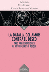 LA BATALLA DEL AMOR CONTRA EL DESEO