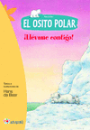 EL OSITO POLAR. �LL�VAME CONTIGO!
