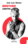 BROTHER. LIBERTAD