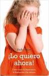 �LO QUIERO AHORA!