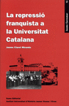 REPRESIO FRANQUISTA A LA UNIVERSITAT CATALANA