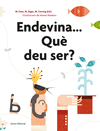 ENDEVINA...QUE DEU SER?