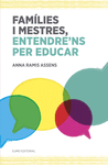 FAMLIES I MESTRES, ENTENDRE'NS PER EDUCAR