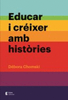 EDUCAR I CREIXER AMB HISTORIES