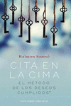 CITA EN LA CIMA. EL M�TODO DE LOS DESEOS CUMPLIDOS.
