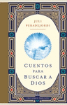 CUENTOS PARA BUSCAR A DIOS (CARTON)