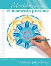 MANDALAS PARA VIVIR...EL  MOMENT