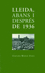 LLEIDA, ABANS I DESPRS DEL 1936