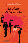 LA CIUTAT DE LES PISTOLES