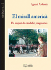 MIRALL AMERICA, EL  -UN IMPERI DE CANDIDS I PRAGMATICS.-