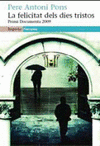LA FELICITAT DELS DIES TRISTOS
