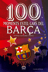 100 MOMENTS ESTEL�LARS DEL BAR�A