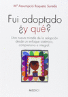 FUI ADOPTADO �Y QUE?