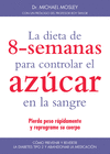 DIETA DE 8 SEMANAS PARA CONTROLAR EL AZUCAR EN LA SANGRE, LA