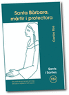 SANTA BRBARA, MRTIR I PROTECTORA