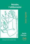 MOIS�S, L'ALLIBERADOR