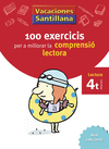 VACANCES SANTILLANA 100 EXERCICS PER A MILLORAR LA COMPRESIO LECTORA 4 PRIMARI