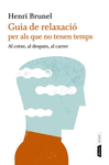 GUIA DE RELAXACIO PER ALS QUE NO TENEN TEMPS