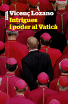 INTRIGUES I PODER AL VATIC