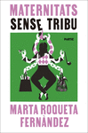 MATERNITATS SENSE TRIBU