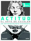 ACTITUD, EL ARTE DE ESCALAR