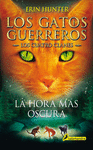 LA HORA MS OSCURA (LOS GATOS GUERREROS  LOS CUATRO CLANES 6)