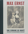 MAX ERNST . UNE SEMAINE DE BONTE