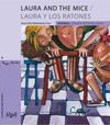 LAURA AND THE MICE = LAURA Y LOS RATONES