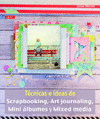 TECNICAS E IDEAS DE SCRAPBOOKING, ART JOURNALING