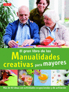 EL GRAN LIBRO DE LAS MANUALIDADES CREATIVAS PARA MAYORES