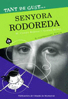 TANT DE GUST DE CON�IXER-LA, SENYORA RODOREDA
