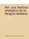 PER UNA HISTORIA DIATOPICA DE LA LLENGUA CATALANA