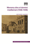 MENORCA DINS EL DOMIN DEL MEDITERRANI (1936-1939)