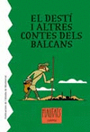 DESTI I ALTRES CONTES DELS BALCANS