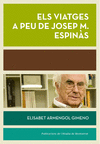 ELS VIATGES A PEU DE JOSEP MARIA ESPINS