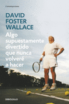 ALGO SUPUESTAMENTE DIVERTIDO QUE NUNCA VOLVER� A HACER