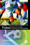 F�TBOL. PROGRAMA ANUAL DEL ENTRENAMIENTO DE 12 A 15 A�OS