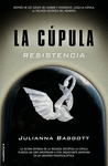 RESISTENCIA. LA CÚPULA III