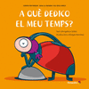 A QU� DEDICO EL MEU TEMPS?