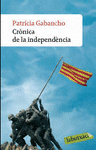 CRONICA DE LA INDEPENDENCIA